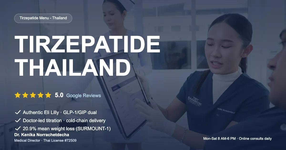 tirzepatide thailand Tirzepatide Thailand — Dual GIP/GLP-1 for Weight Loss